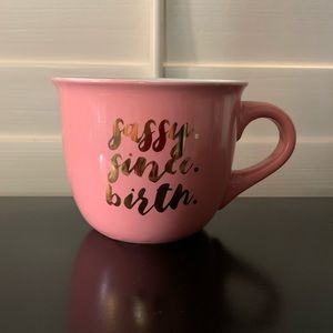 UNUSED large mug SASSY SINCE BIRTH